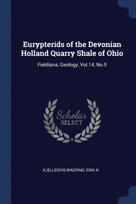 Eurypterids of the Devonian Holland Quarry Shale of Ohio