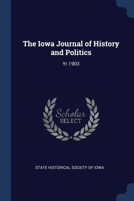 The Iowa Journal of History and Politics