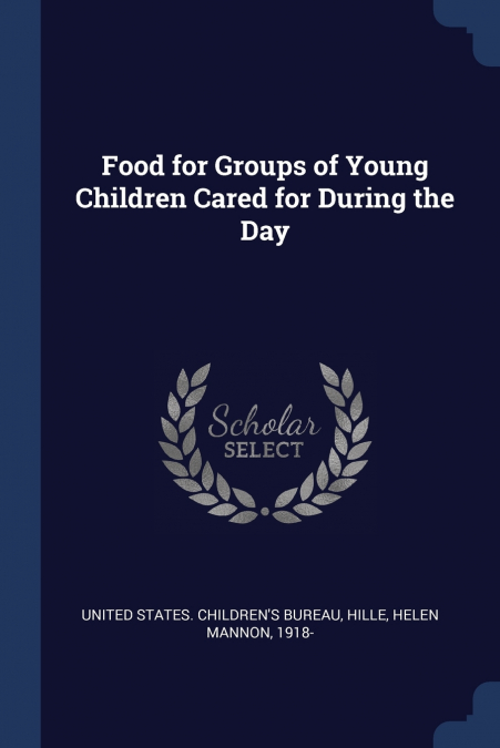 Food for Groups of Young Children Cared for During the Day