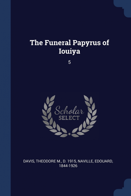 The Funeral Papyrus of Iouiya