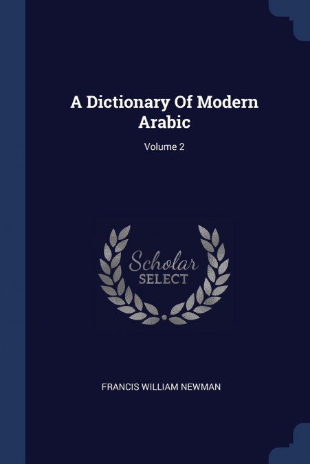 A Dictionary Of Modern Arabic; Volume 2