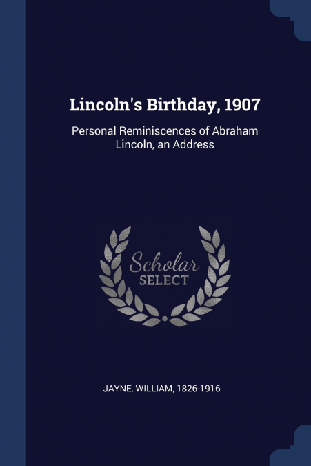 Lincoln’s Birthday, 1907