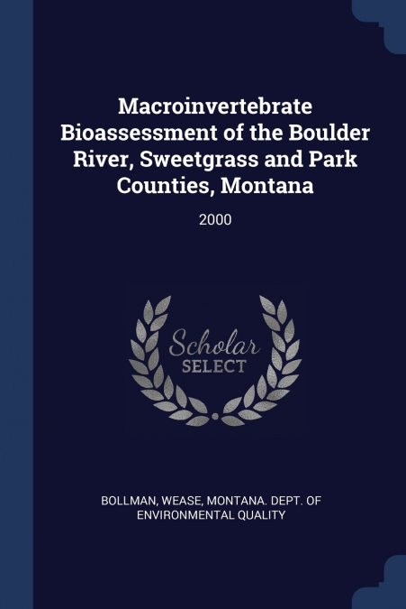 Macroinvertebrate Bioassessment of the Boulder River, Sweetgrass and Park Counties, Montana