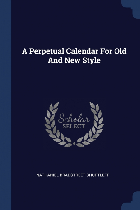 A Perpetual Calendar For Old And New Style