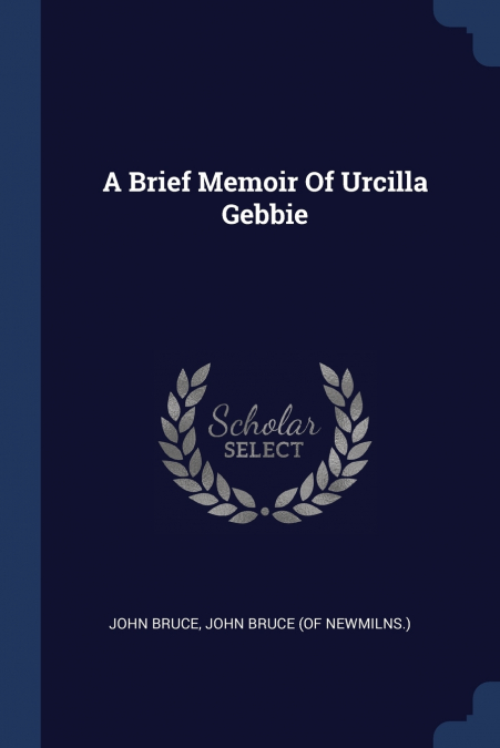 A Brief Memoir Of Urcilla Gebbie