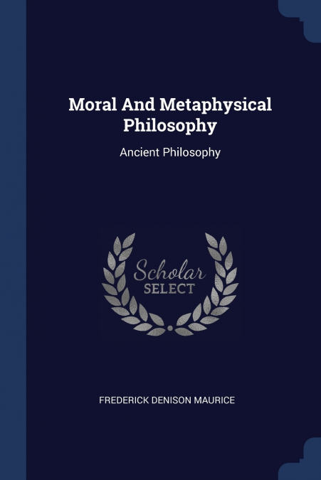 Moral And Metaphysical Philosophy
