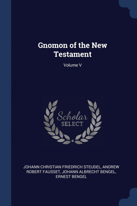 Gnomon of the New Testament; Volume V