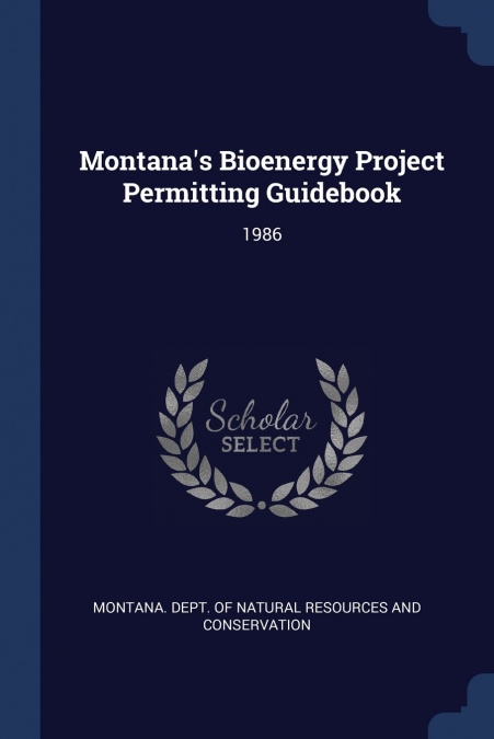 Montana’s Bioenergy Project Permitting Guidebook