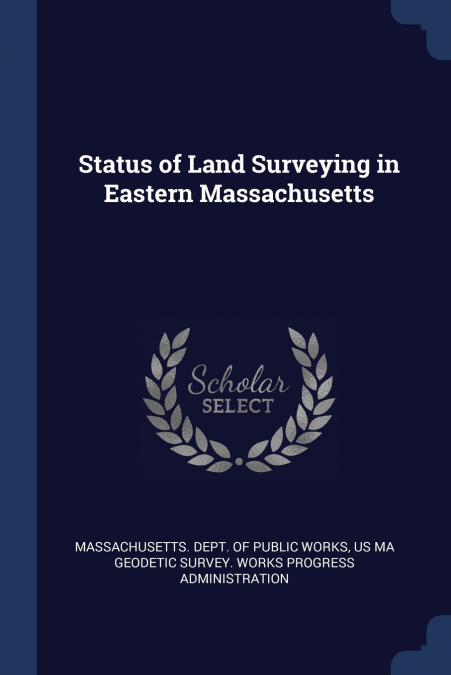 Status of Land Surveying in Eastern Massachusetts