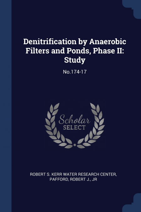 Denitrification by Anaerobic Filters and Ponds, Phase II