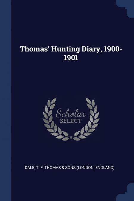 Thomas’ Hunting Diary, 1900-1901