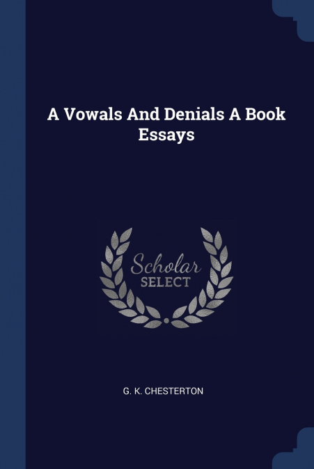 A Vowals And Denials A Book Essays