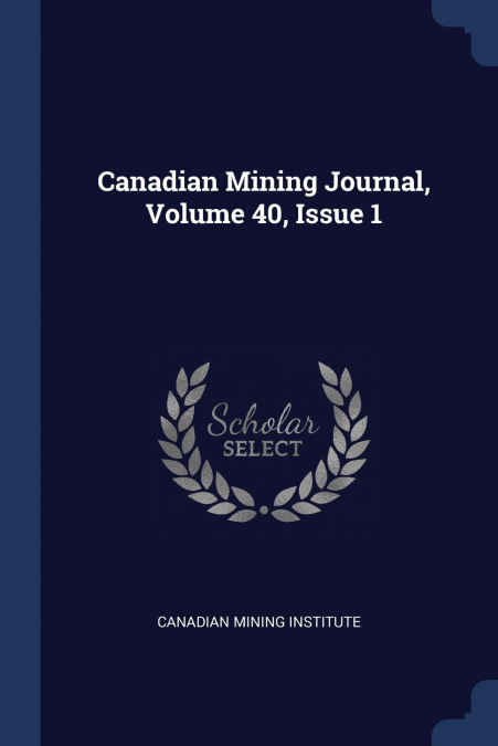 Canadian Mining Journal, Volume 40, Issue 1