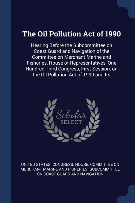 The Oil Pollution Act of 1990