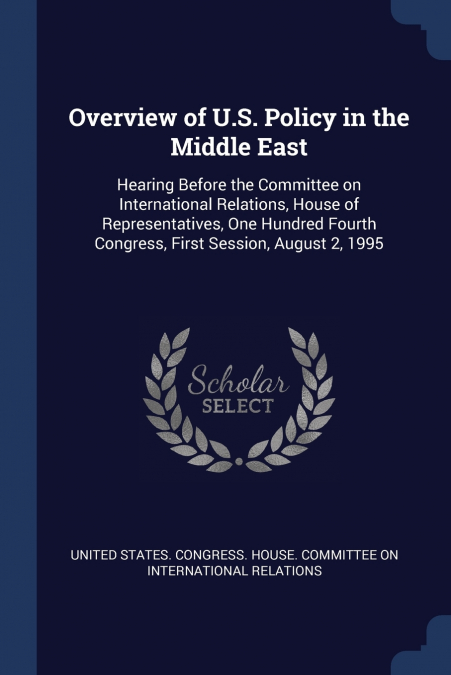 Overview of U.S. Policy in the Middle East