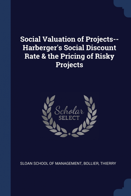 Social Valuation of Projects--Harberger’s Social Discount Rate & the Pricing of Risky Projects