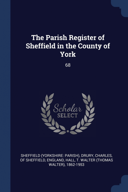 The Parish Register of Sheffield in the County of York