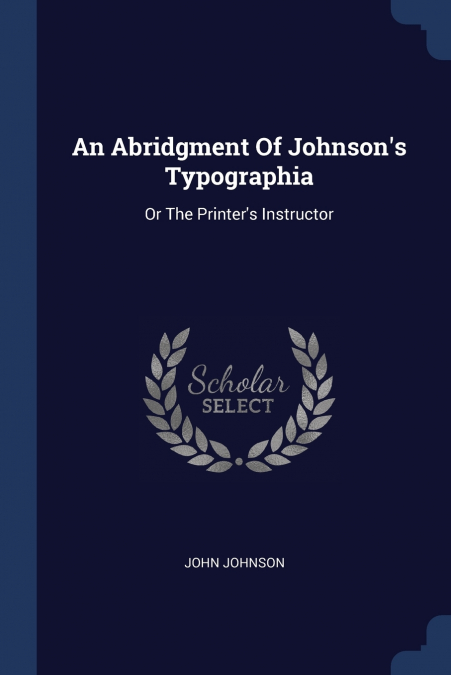 An Abridgment Of Johnson’s Typographia