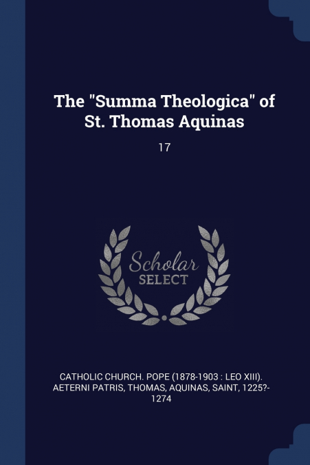 The 'Summa Theologica' of St. Thomas Aquinas