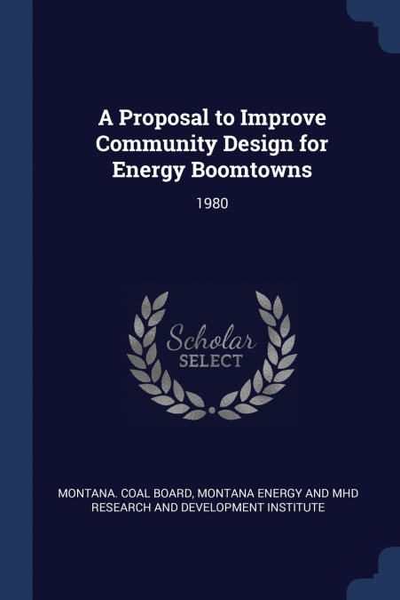 A Proposal to Improve Community Design for Energy Boomtowns