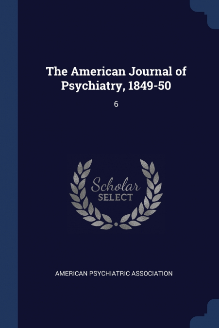 The American Journal of Psychiatry, 1849-50