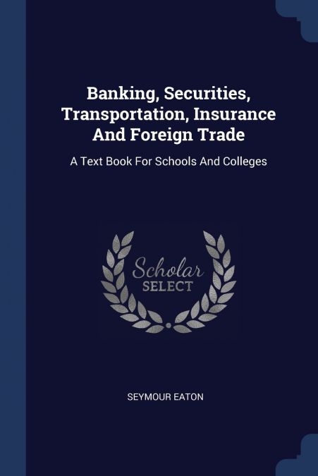 Banking, Securities, Transportation, Insurance And Foreign Trade