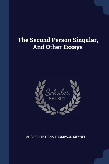 The Second Person Singular, And Other Essays