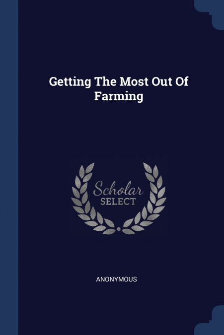 Getting The Most Out Of Farming