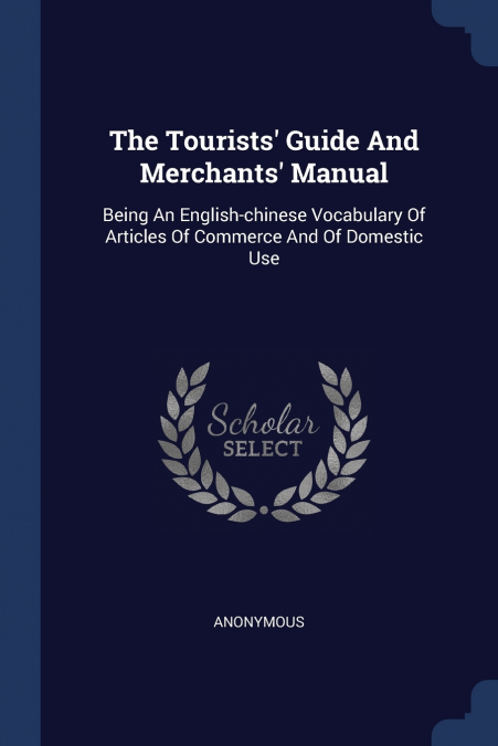The Tourists’ Guide And Merchants’ Manual