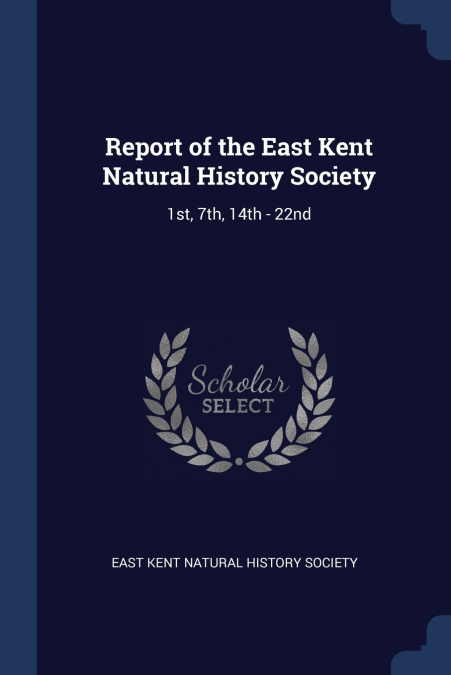 Report of the East Kent Natural History Society