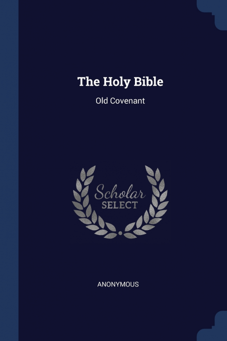 The Holy Bible