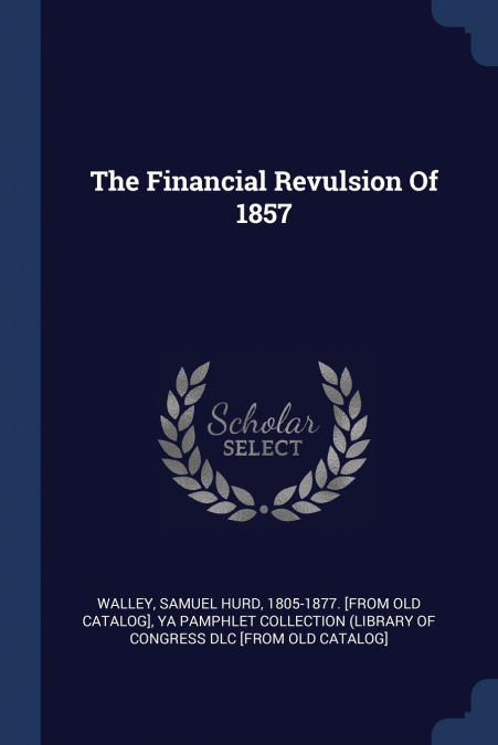 The Financial Revulsion Of 1857