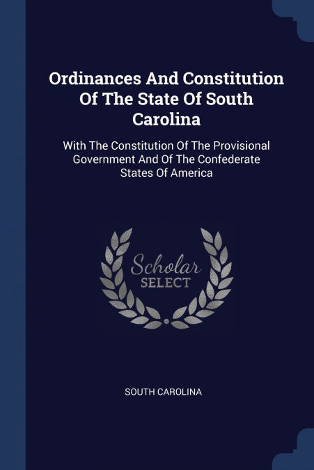 Ordinances And Constitution Of The State Of South Carolina