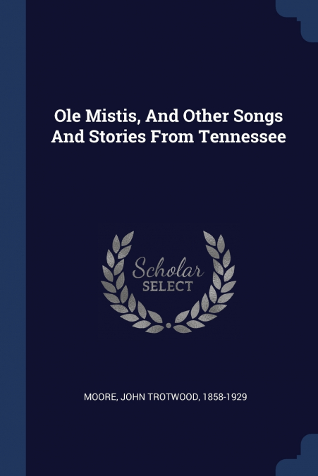 Ole Mistis, And Other Songs And Stories From Tennessee