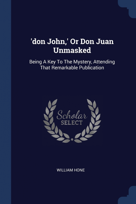 ’don John,’ Or Don Juan Unmasked
