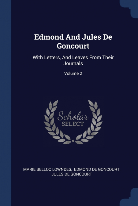 Edmond And Jules De Goncourt