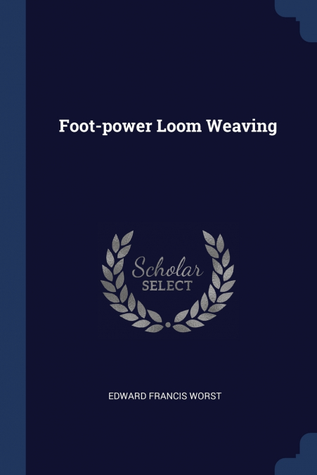 Foot-power Loom Weaving