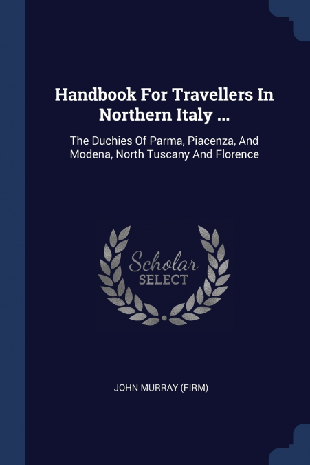 Handbook For Travellers In Northern Italy ...
