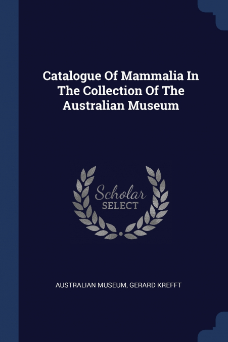 Catalogue Of Mammalia In The Collection Of The Australian Museum