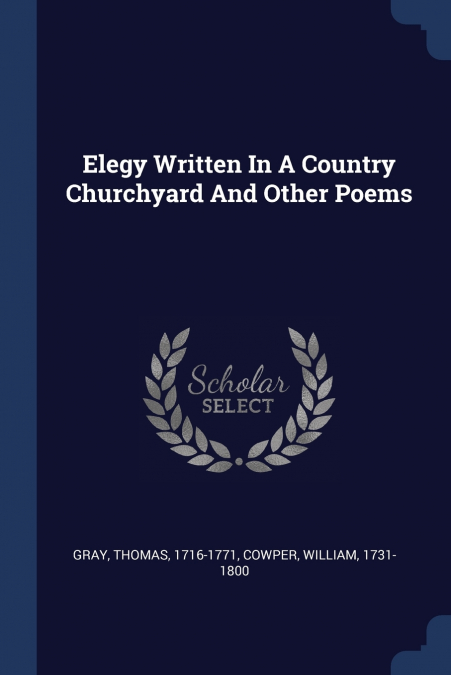 Elegy Written In A Country Churchyard And Other Poems