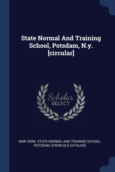State Normal And Training School, Potsdam, N.y. [circular]