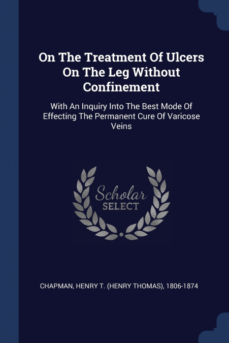 On The Treatment Of Ulcers On The Leg Without Confinement