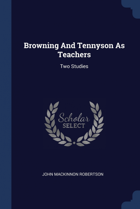 Browning And Tennyson As Teachers