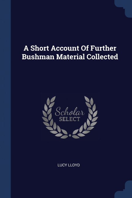 A Short Account Of Further Bushman Material Collected
