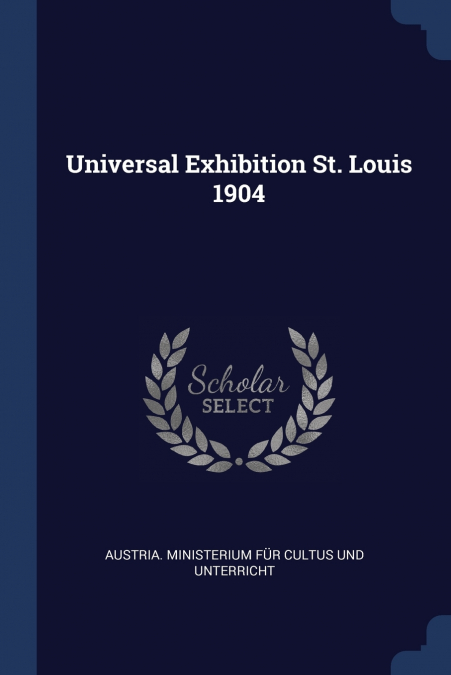Universal Exhibition St. Louis 1904