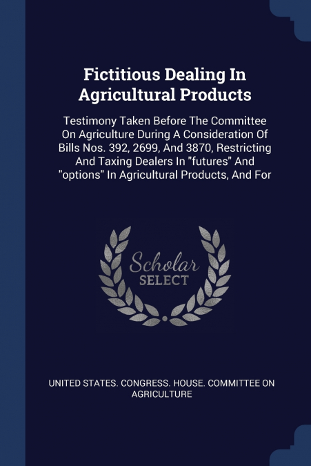 Fictitious Dealing In Agricultural Products