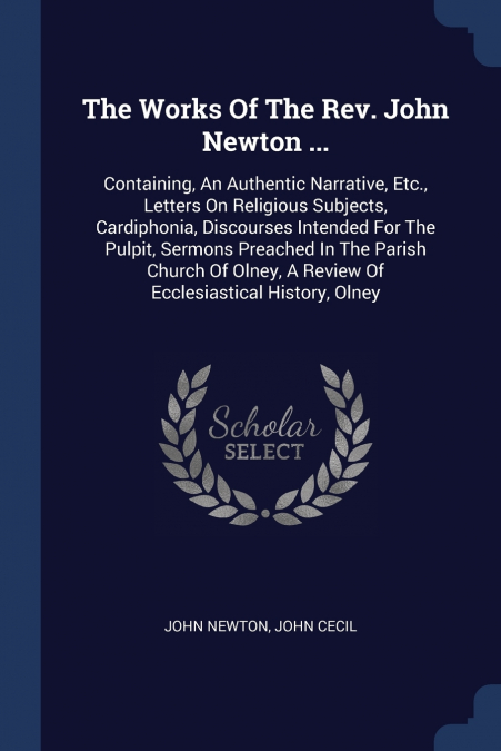 The Works Of The Rev. John Newton ...