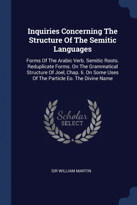Inquiries Concerning The Structure Of The Semitic Languages