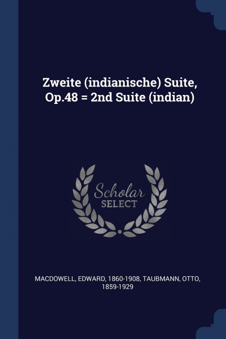 Zweite (indianische) Suite, Op.48 = 2nd Suite (indian)