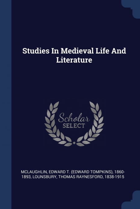 Studies In Medieval Life And Literature